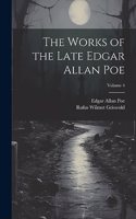 Works of the Late Edgar Allan Poe; Volume 4