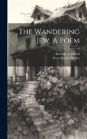 Wandering Jew. A Poem