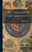 Die Philosophie der Geschichte