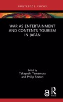 War as Entertainment and Contents Tourism in Japan