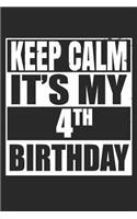 Keep Calm It's My 4th Birthday