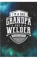 I'm A Dad Grandpa & A Welder Nothing Scares Me