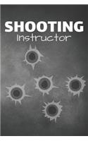 Shooting Instructor: Target Journal & Shooting Range Notebook - Training Practice Diary To Write In (110 Lined Pages, 6 x 9 in) Gift For Fans, Coach, Instructor, Trainer