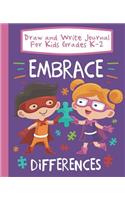 Draw And Write Journal For Kids Grades K-2 Embrace Differences