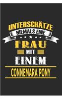 Unterschätze niemals eine Frau mit einem Connemara Pony: Pferd Notizbuch, Notizblock, Geburtstag Geschenk Buch mit 110 linierten Seiten, kann auch als Dekoration in Form eines Schild bzw. Poster verwendet 