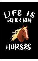 Life Is Better With Horses: Animal Nature Collection