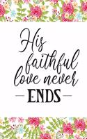 His Faithful Love Never Ends