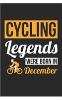 Cycling Legends Were Born In December - Cycling Journal - Cycling Notebook - Birthday Gift for Cyclist