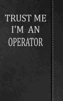 Trust Me I'm an Operator