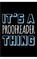 It's a Proofreader Thing: Blank Lined Novelty Office Humor Themed Notebook to Write In: With a Versatile Wide Rule Interior: Blue and White Text
