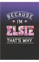 Because I'm Elsie That's Why