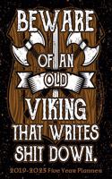Beware Of An Old Viking Who Writes Shit Down
