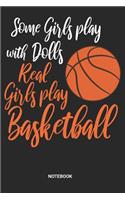 Real Girls Play Basketball Notebook