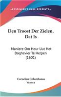 Den Troost Der Zielen, DAT Is