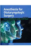 Anesthesia for Otolaryngologic Surgery
