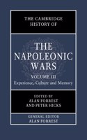 Cambridge History of the Napoleonic Wars: Volume 3, Experience, Culture and Memory