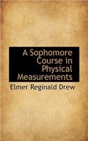 A Sophomore Course in Physical Measurements
