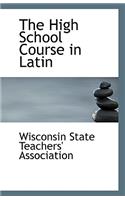 The High School Course in Latin