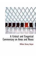 A Critical and Exegetical Commentary on Amos and Hosea