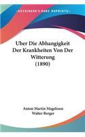 Uber Die Abhangigkeit Der Krankheiten Von Der Witterung (1890)
