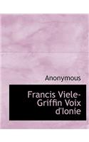 Francis Viele-Griffin Voix D'Ionie: (French)