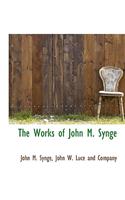 The Works of John M. Synge