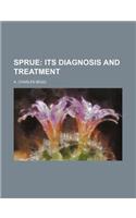 Sprue; Its Diagnosis and Treatment