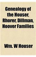Genealogy of the Houser, Rhorer, Dillman, Hoover Families