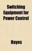 Switching Equipment for Power Control