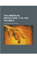 The American Revolution, 1776-1783 Volume 9