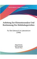 Anleitung Zur Elementaranalyse Und Bestimmung Des Molekulargewichtes