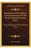 Specimens of the Choicest Lyrical Productions of the Most Celebrated German Poets