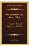 Bachelors and Other Tales