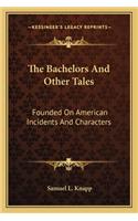 Bachelors and Other Tales