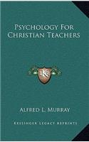 Psychology for Christian Teachers