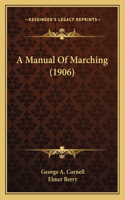 Manual Of Marching (1906)