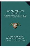 For My Musical Friend