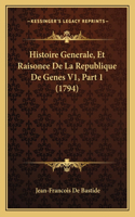 Histoire Generale, Et Raisonee De La Republique De Genes V1, Part 1 (1794)