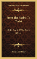 From The Rabbis To Christ