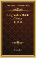 Ausgewahlte Briefe Ciceros (1864)