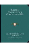 Bulletin D'Archeologie Chretienne (1882)