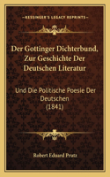 Gottinger Dichterbund, Zur Geschichte Der Deutschen Literatur