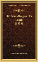 Die Grundfragen Der Logik (1858)