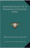 Reminiscences of a Railroad Engineer (1896)