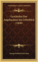 Geschichte Der Angelsachsen Im Ueberblick (1830)