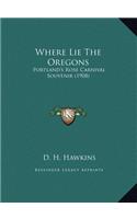 Where Lie The Oregons