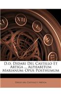 D.D. Didari del Castillo Et Artiga ... Alphabetum Marianum