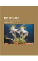 The Refugee; The Strange Story of Nether Hall