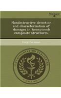 Nondestructive Detection and Characterization of Damages in Honeycomb Composite Structures