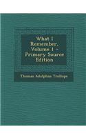 What I Remember, Volume 1
